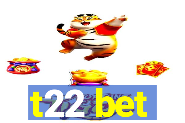 t22 bet